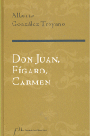 DON JUAN, FÍGARO, CARMEN
