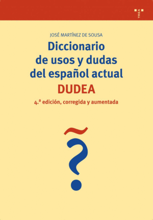 DICCIONARIO DE USOS Y DUDAS DEL ESPAÑOL ACTUAL (DUDEA)