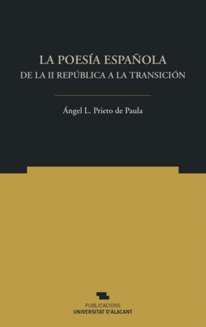 LA POESÍA ESPAÑOLA. DE LA II REPÚBLICA A LA TRANSICIÓN