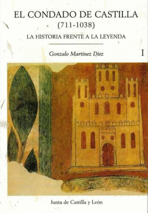 CONDADO DE CASTILLA (711-1038)2T.N/E HIST.FRENTE A LEYENDA