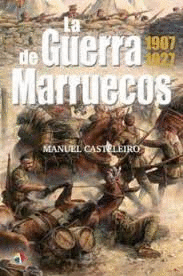LA GUERRA DE MARRUECOS (1907-1927)