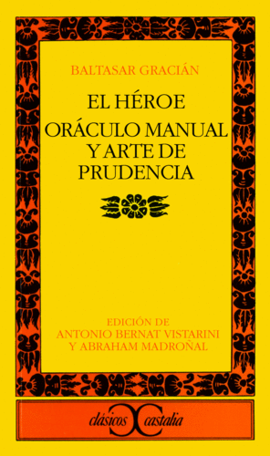 EL HÉROE. ORÁCULO MANUAL Y ARTE DE PRUDENCIA