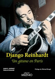 DJANGO REINHARDT UN GITANO EN PARÍS