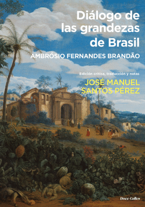 DIALOGO DE LAS GRANDEZAS DE BRASIL. AMBROSIO FERNA