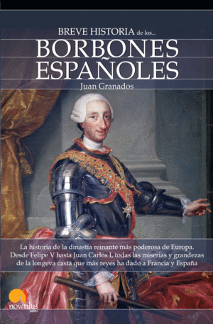 BREVE HISTORIA DE LOS BORBONES