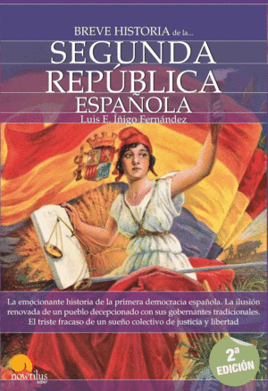 BREVE HISTORIA DE LA SEGUNDA REPÚBLICA ESPAÑOLA