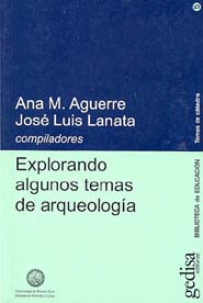 EXPLORANDO ALGUNOS TEMAS DE ARQUEOLOGIA