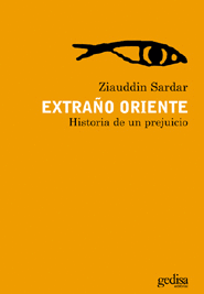 EXTRAÑO ORIENTE. HISTORIA DE UN PREJUICIO