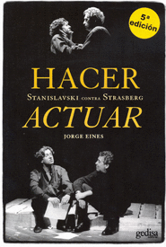 HACER ACTUAR. STANISLAVKI CONTRA STRASBERG