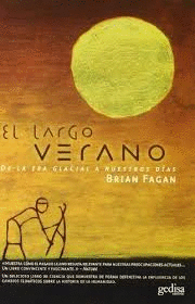 LARGO VERANO, EL. DE LA ERA GLACIAL A NUESTROS DIAS