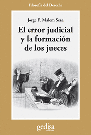 ERROR JUDICIAL Y LA FORMACION DE LOS JUECES, EL