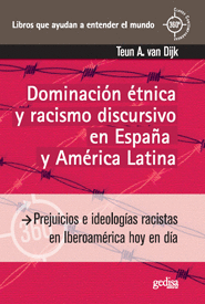 DOMINACIÓN ÉTNICA Y RACISMO DISCURSIVO EN ESPAÑA Y AMERICA LATINA (360º)
