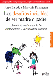 DESAFIOS INVISIBLES DE SER MADRE O PADRE, LOS