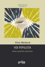 VOX POPULISTA. MEDIOS, PERIODISMO, DEMOCRACIA