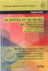 POLÍTICA EN LOS BORDES DEL LIBERALISMO, LA DIFERENCIA, POPULISMO, REVOLUCIÓN, EMANCIPACIÓN