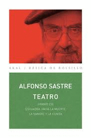 TEATRO. URANIO 235 / ESCUADRA HACIA LA MUERTE / LA SANGRE Y LA CENIZA