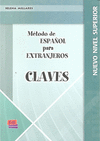 MÉTODO DE ESPAÑOL PARA EXTRANJEROS. NIVEL SUPERIOR - CLAVES