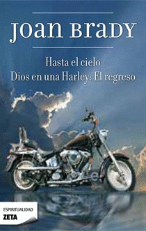 HASTA EL CIELO / DIOS EN UNA HARLEY: EL REGRESO