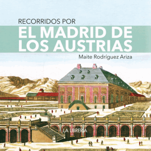 EL MADRID DE LOS AUSTRIAS