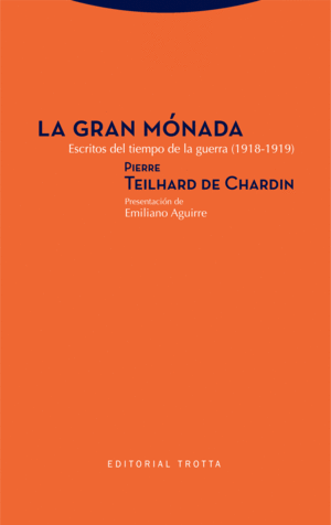 LA GRAN MÓNADA. ESCRITOS DEL TIEMPO DE LA GUERRA (1918-1919)