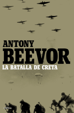 Creta Biblioteca Antony Beevor La batalla y la resistencia 