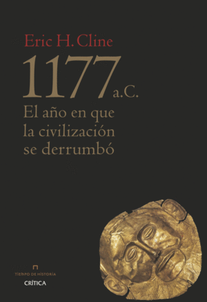 1.177 A. C. EL AÑO EN QUE LA CIVILIZACIÓN SE DERRUMBÓ