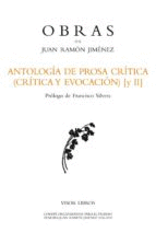 ANTOLOGÍA DE PROSA, CRÍTICA (CRÍTICA Y EVOCACIÓN (Y II)