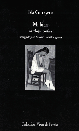 MI BIEN. ANTOLOGÍA POÉTICA