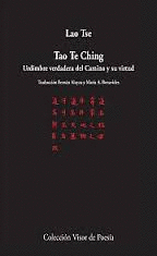 TAO TE CHING. URDIMBRE VERDADERA DEL CAMINO Y SU VIRTUD