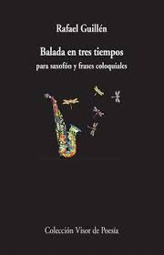 BALADA EN TRES TIEMPOS PARA SAXOFÓN Y FREASES COLOQUIALES