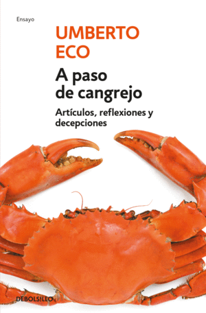 A PASO DE CANGREJO. ARTÍCULOS, REFLEXIONES Y DECEPCIONES 2000-2006