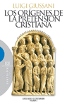 LOS ORÍGENES DE LA PRETENSIÓN CRISTIANA