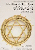 LA VIDA COTIDIANA DE LOS JUDÍOS DE ALANDALÚS (SIGLOS X-XII).  ANTOLOGÍA DE MANUS