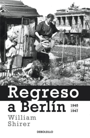 REGRESO A BERLÍN. 1945-1947