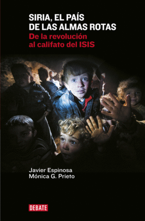 SIRIA. DE LA REVOLUCIÓN AL CALIFATO DEL ISIS