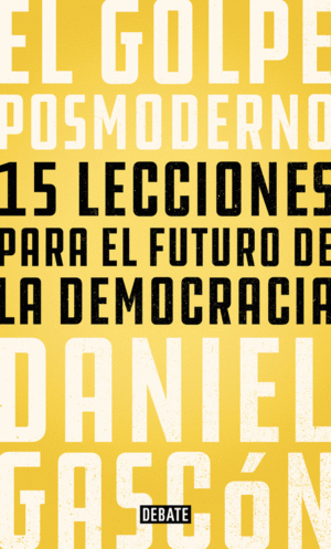 EL GOLPE . 15 LECCIONES PARA EL FUTURO DE LA DEMOCRACIA