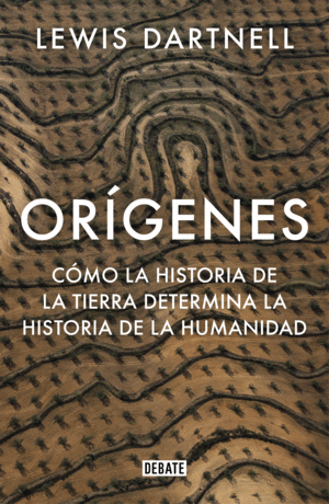 ORIGENES (DE LA TIERRA Y LA HUMANIDAD)