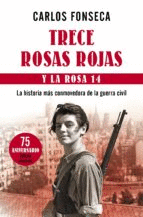 LAS TRECE ROSAS Y LA ROSA 14. LA HISTORIA MÁS CONMOVEDORA DE LA GUERRA CIVIL