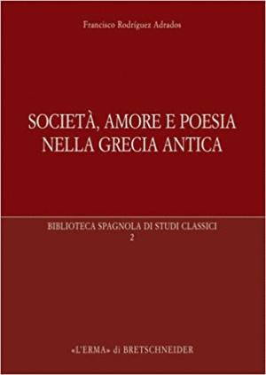 SOCIETA, AMORE E POESIA NELLA GRECIA ANTICA