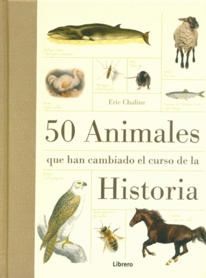 50 ANIMALES QUE HAN CAMBIADO LA HISTORIA