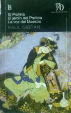 EL PROFETA; EL JARDÍN DEL PROFETA; LA VOZ DEL MAESTRO