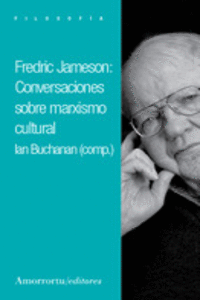 FREDERIC JAMESON: CONVERSACIONES SOBRE MARXISMO CULTURAL