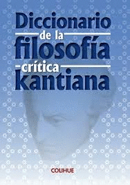 DICCIONARIO DE LA FILOSOFIA CRITICA KANTIANA