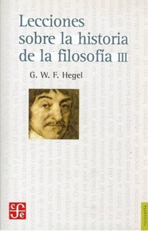 LECCIONES SOBRE LA HISTORIA DE LA FILOSOFIA, III