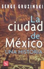 LA CIUDAD DE MÉXICO. UNA HISTORIA