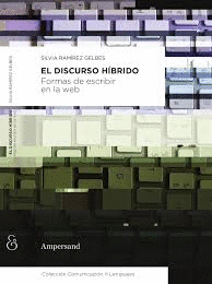 EL DISCURSO HIBRIDO. FORMAS DE ESCRIBIR EN LA WEB