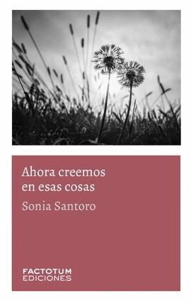AHORA CREEMOS EN ESAS COSAS