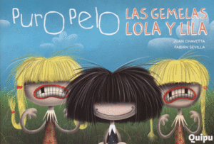 PURO PELO LAS GEMELAS LOLA Y LILA