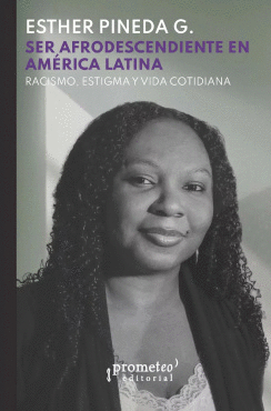 SER AFRODESCENDIENTE EN AMÉRICA LATINA