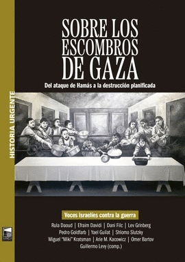 SOBRE LOS ESCOMBROS DE GAZA: DEL ATAQUE HAMAS A DESTRUCCION